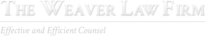 The Weaver Law Firm | Effective and Efficient Council